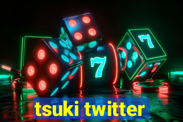 tsuki twitter